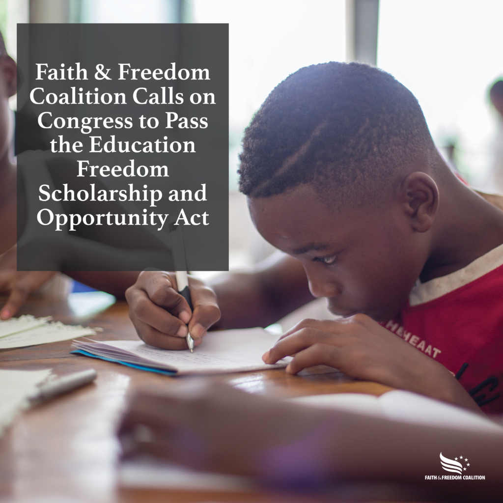 Faith & Freedom Coalition Calls on Congress To Pass the Education