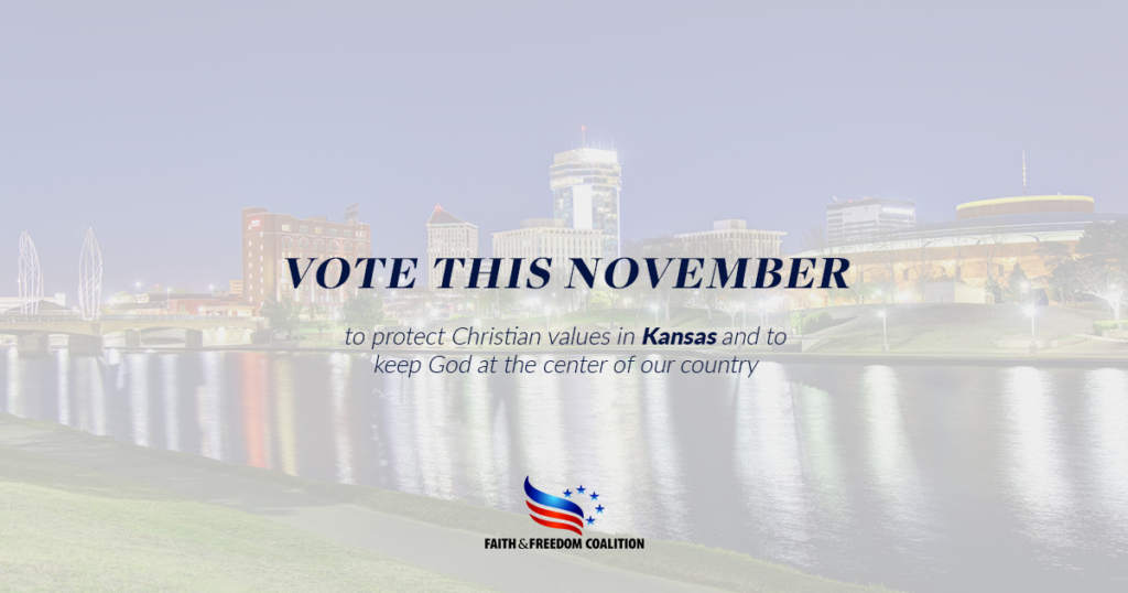 Kansas 2020 Election Voter Guide Faith and Freedom Coalition